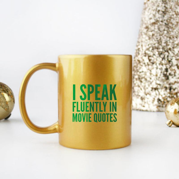 I Speak Fluently In Movie Quotes Gold & Silver Mug - Premium Sports & Outdoors from Scorpius - Just $27.93! Shop now at dreamcatcherbutik