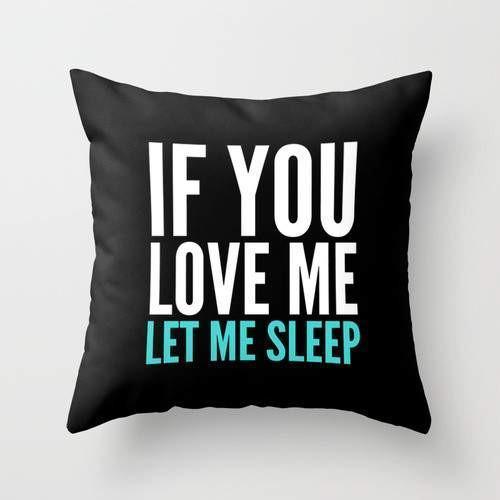 If You Love Me Let Me Sleep Pillow - dreamcatcherbutik